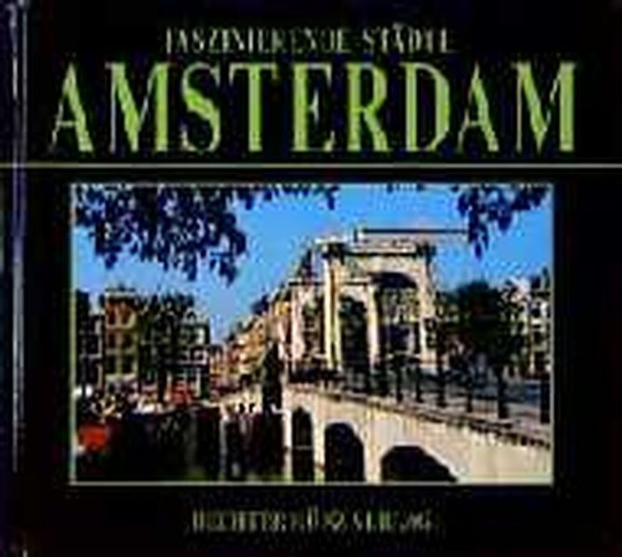 Faszinierende Städte - Amsterdam