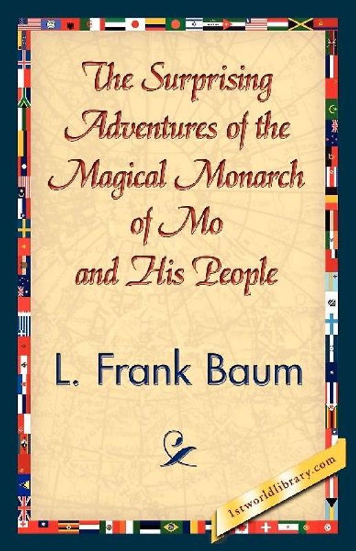 The Surprising Adventures of the Magical Monarch of Mo and His People