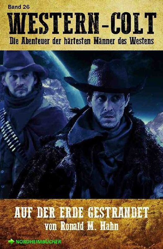 WESTERN-COLT, Band 26: AUF DER ERDE GESTRANDET