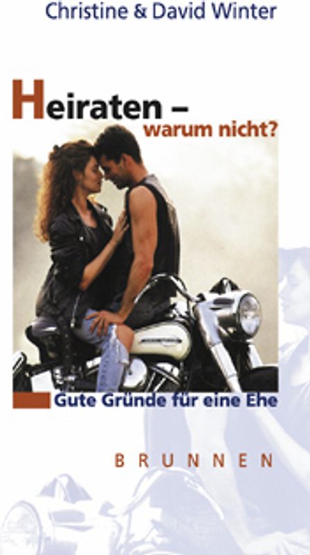 Heiraten - warum nicht?