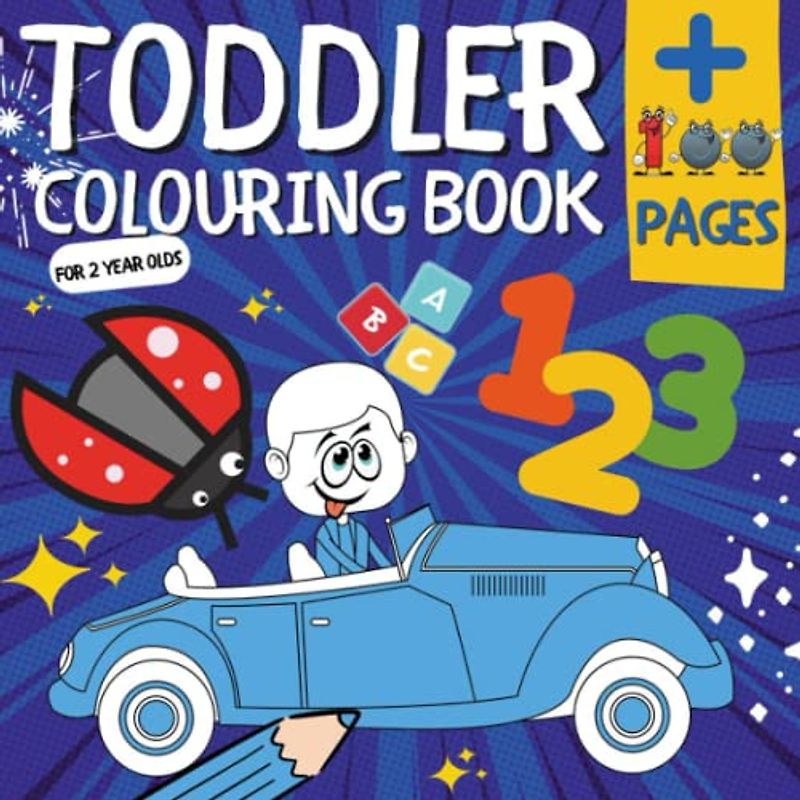 Toddler Colouring Books For 2 Year Olds: + 100 Cute Colouring Pages Made By A Teacher For Toddlers, Children, Kids, Baby, Boys And Girls, Uk Edition (Deline Pape Colouring Books)