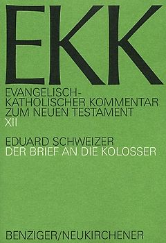 Evangelisch-Katholischer Kommentar zum Neuen Testament (EKK) / Der Brief an die Kolosser