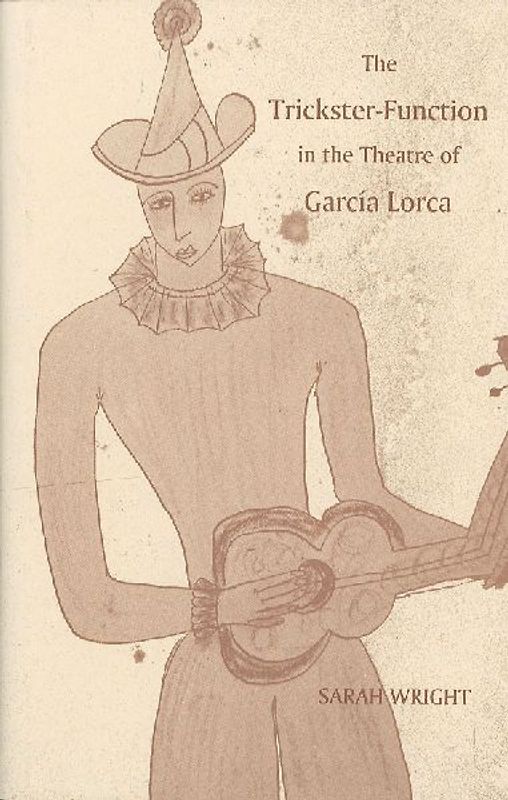 The Trickster-Function in the Theatre of García Lorca