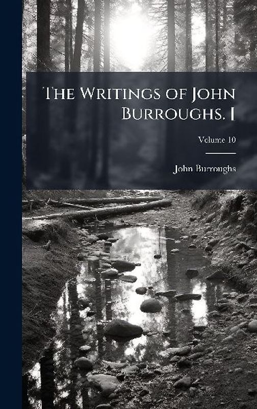 The Writings of John Burroughs. [
