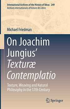 On Joachim Jungius’ Texturæ Contemplatio