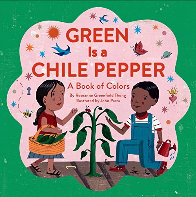 Green Is a Chile Pepper: A Book of Colors (A Latino Book of Concepts)
