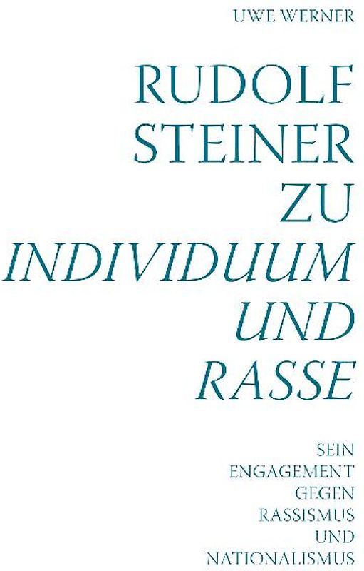 Rudolf Steiner zu Individuum und Rasse
