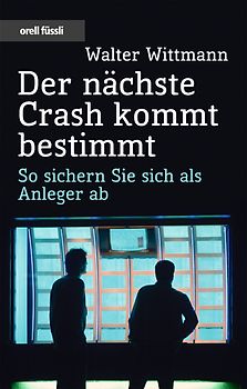 Der nächste Crash kommt bestimmt