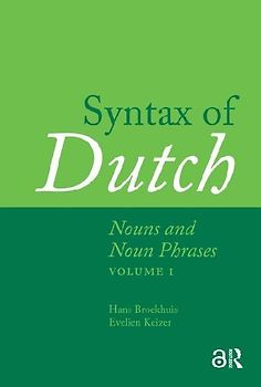 Syntax of Dutch: Nouns and Noun Phrases - Volume 1