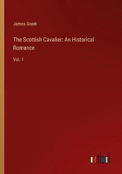 The Scottish Cavalier: An Historical Romance