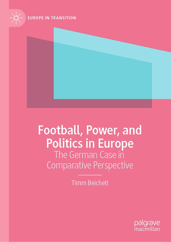 Football, Power, and Politics in Europe