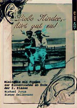 Liebe Kinder, hört gut zu!