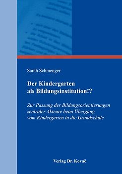 Der Kindergarten als Bildungsinstitution!?