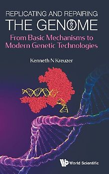 Replicating and Repairing the Genome: From Basic Mechanisms to Modern Genetic Technologies