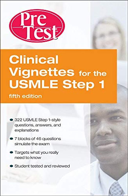 Clinical Vignettes for the USMLE Step 1: Pretest Self-Assessment and Review Fifth Edition