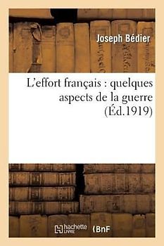 L'Effort Français: Quelques Aspects de la Guerre