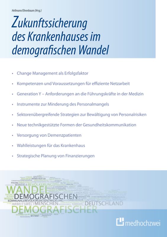 Handbuch Integrierte Versorgung / Zukunftssicherung des Krankenhauses im demografischen Wandel