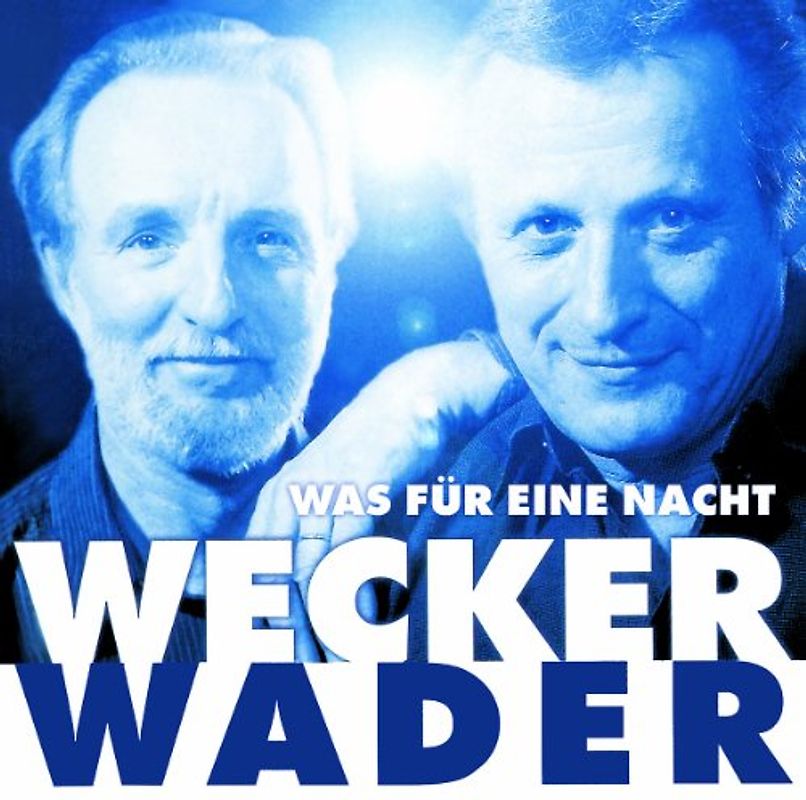 Wader,Hannes - Wecker Wader-Was für Eine Nacht