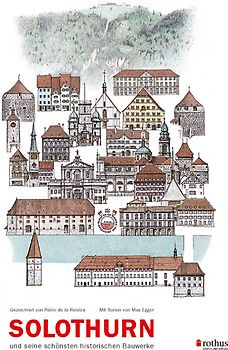 Solothurn und seine schönsten historischen Bauwerke