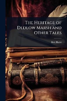 The Heritage of Dedlow Marsh and Other Tales