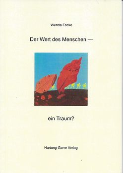 Der Wert des Menschen – ein Traum?