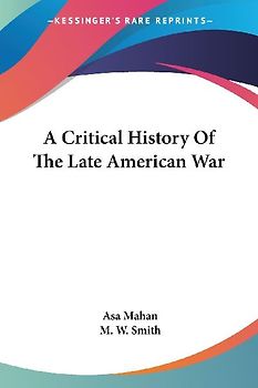 A Critical History Of The Late American War
