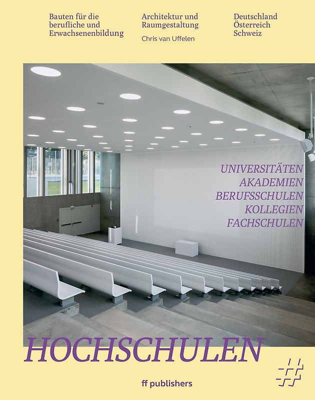 Hochschulen, Universitäten, Akademien, Berufsschulen, Kollegien, Fachschulen