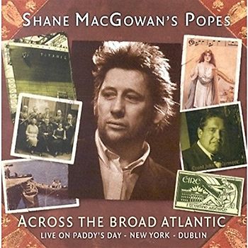 Shane'S Popes Macgowan - Across the Broad Atlantic