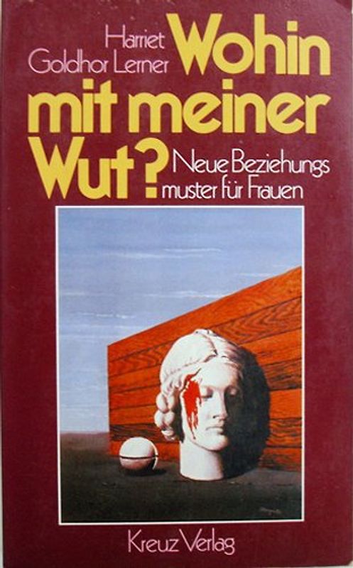 Wohin mit meiner Wut?. Neue Beziehungsmuster für Frauen