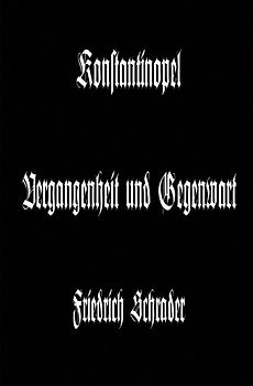 Konstantinopel Vergangenheit und Gegenwart