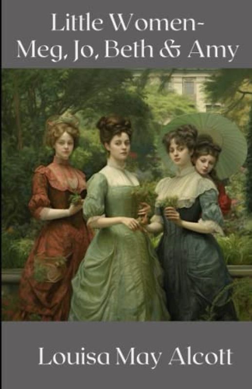 Little Women: Meg, Jo, Beth and Amy