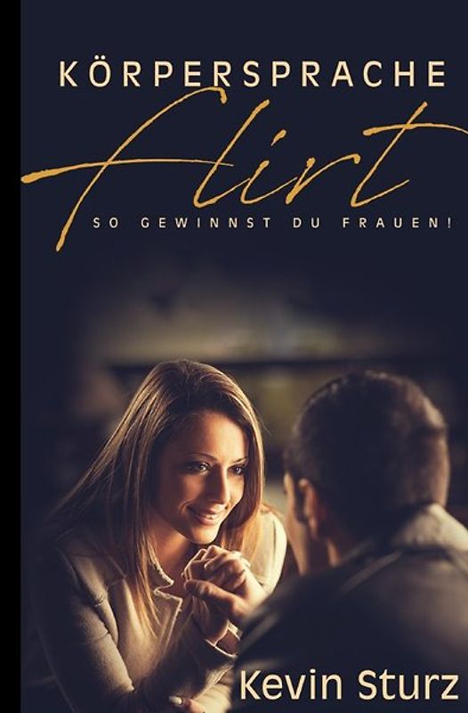 Körpersprache Flirt