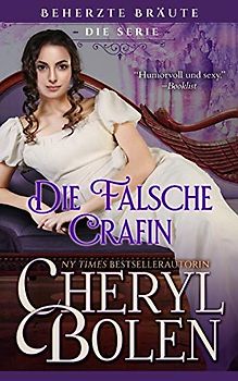 Die falsche Grafin: Counterfeit Countess (German edition) (Beherzte Bräute, Band 1)