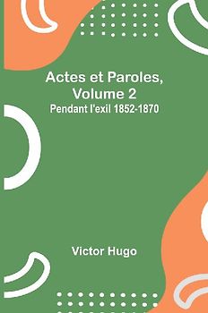 Actes et Paroles, Volume 2