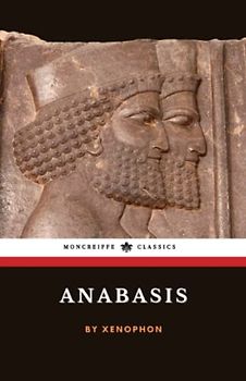 Anabasis: The March of the Ten Thousand (Annotated)
