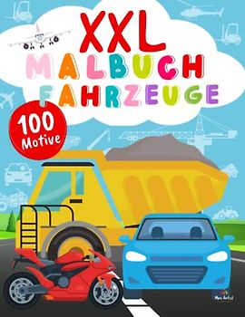 XXL Fahrzeuge zum Ausmalen: 100 Motive für Kinder ab 3 Jahre
