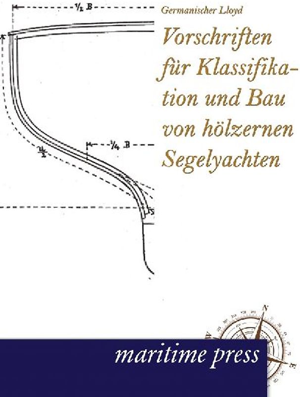 Vorschriften für Klassifikation und Bau von hölzernen Segelyachten