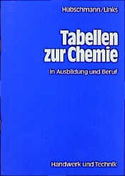 Tabellen zur Chemie und zur Analytik. in Ausbildung und Beruf