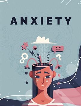 ANXIETY