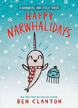 Happy Narwhalidays (a Narwhal and Jelly Book #5)