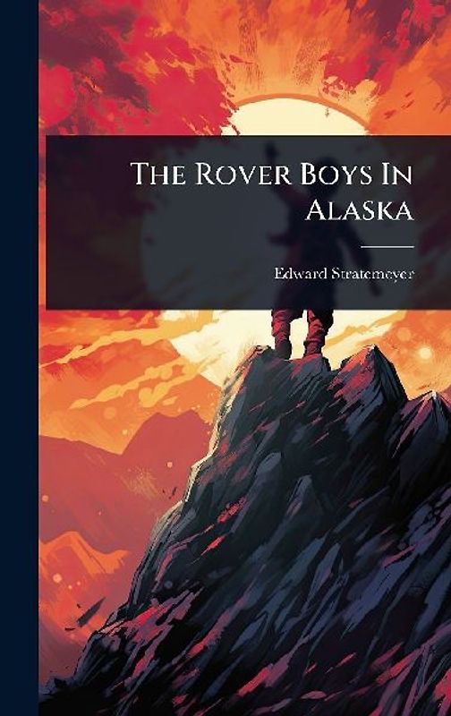 The Rover Boys In Alaska