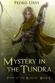 Mystery in the Tundra: (Path of the Ranger Book 3)