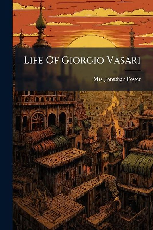 Life Of Giorgio Vasari