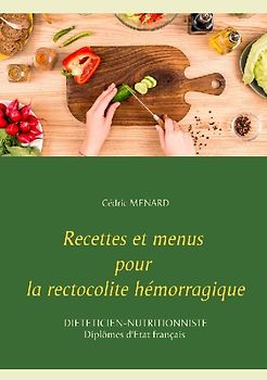 Recettes et menus pour la rectocolite hémorragique