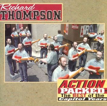 Richard Thompson - Action Packed/the Best of the Capitol Years