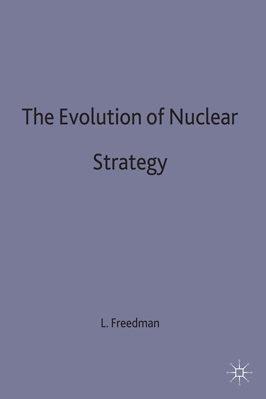 The Evolution of Nuclear Strategy