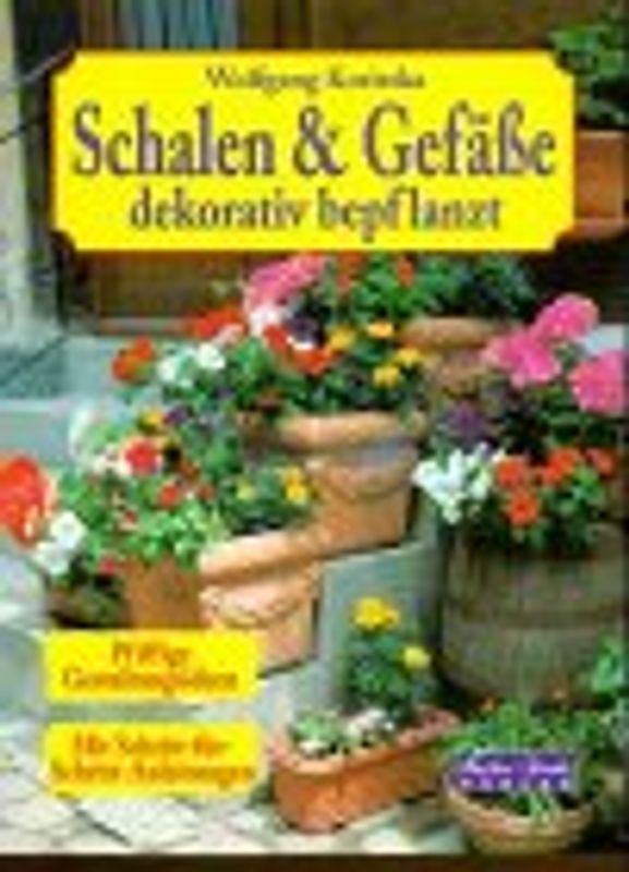 Dekorative Schalen und Körbe selbst befplanzt. Pfiffige Gestaltungsideen. Mit Schritt-für-Schritt-Anleitungen