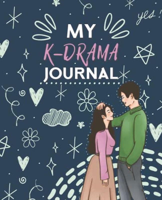 My K-Drama journal: A journal to track and review k-dramas, doodle cover