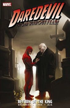 Daredevil: Return of the King (Daredevil; The Devil Inside and Out) - Ed Brubaker