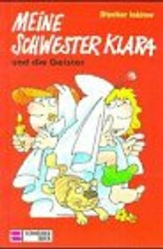 Meine Schwester Klara. Und die Geister